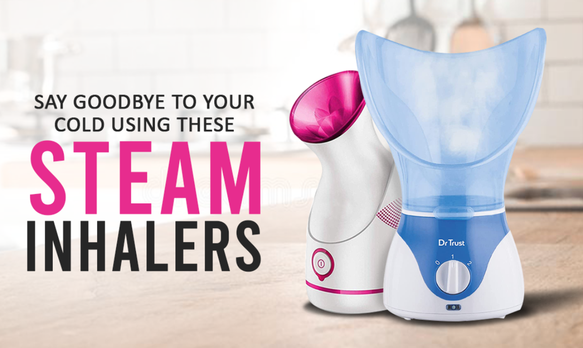 Say Goodbye To Your Cold Using These Steam Inhalers
